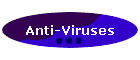 Anti-Viruses