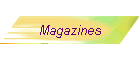 Magazines