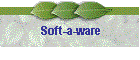 Soft-a-ware