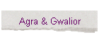 Agra & Gwalior