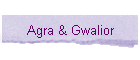 Agra & Gwalior