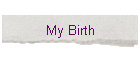 My Birth